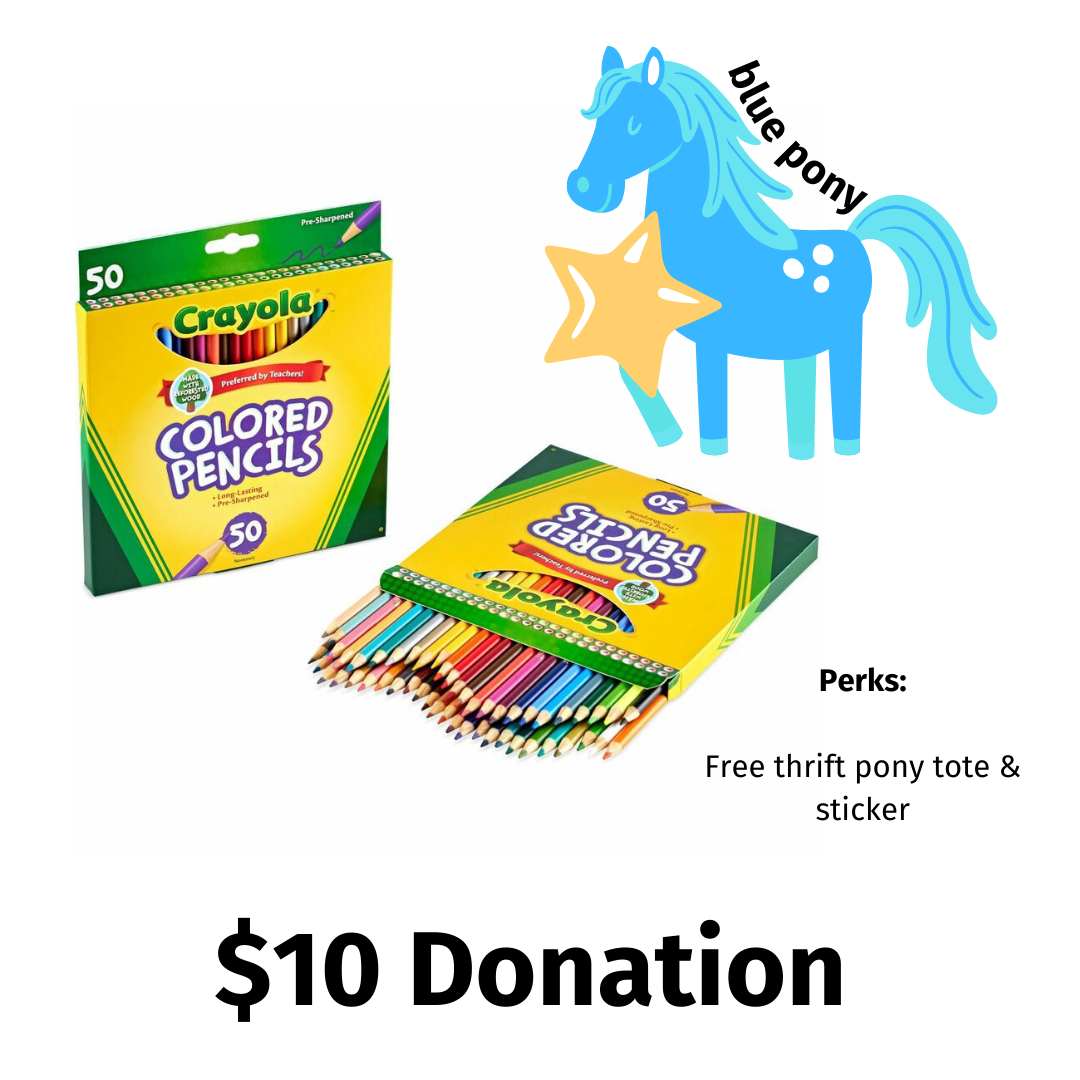 this $10 donation covers essentials like pencils, scissors, and sharpies!
