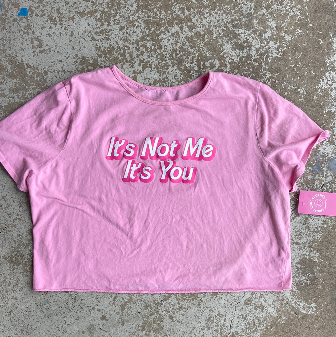pink  it’s not me it’s you shirt, M